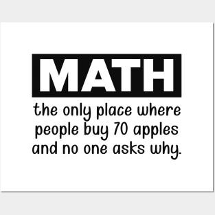 Math - the only place where the people buy 70 apples Posters and Art